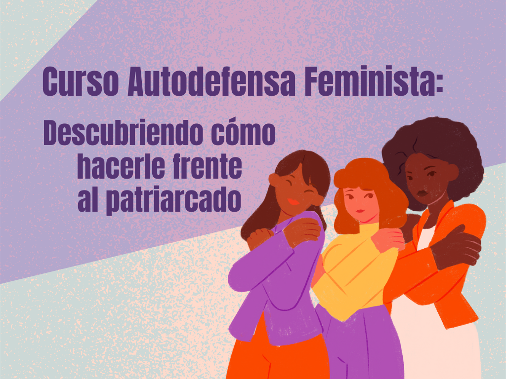 Autodefensa Feminista: Descubriendo cómo hacerle frente al patriarcado